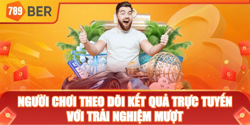 Người chơi theo dõi kết quả trực tuyến với trải nghiệm mượt